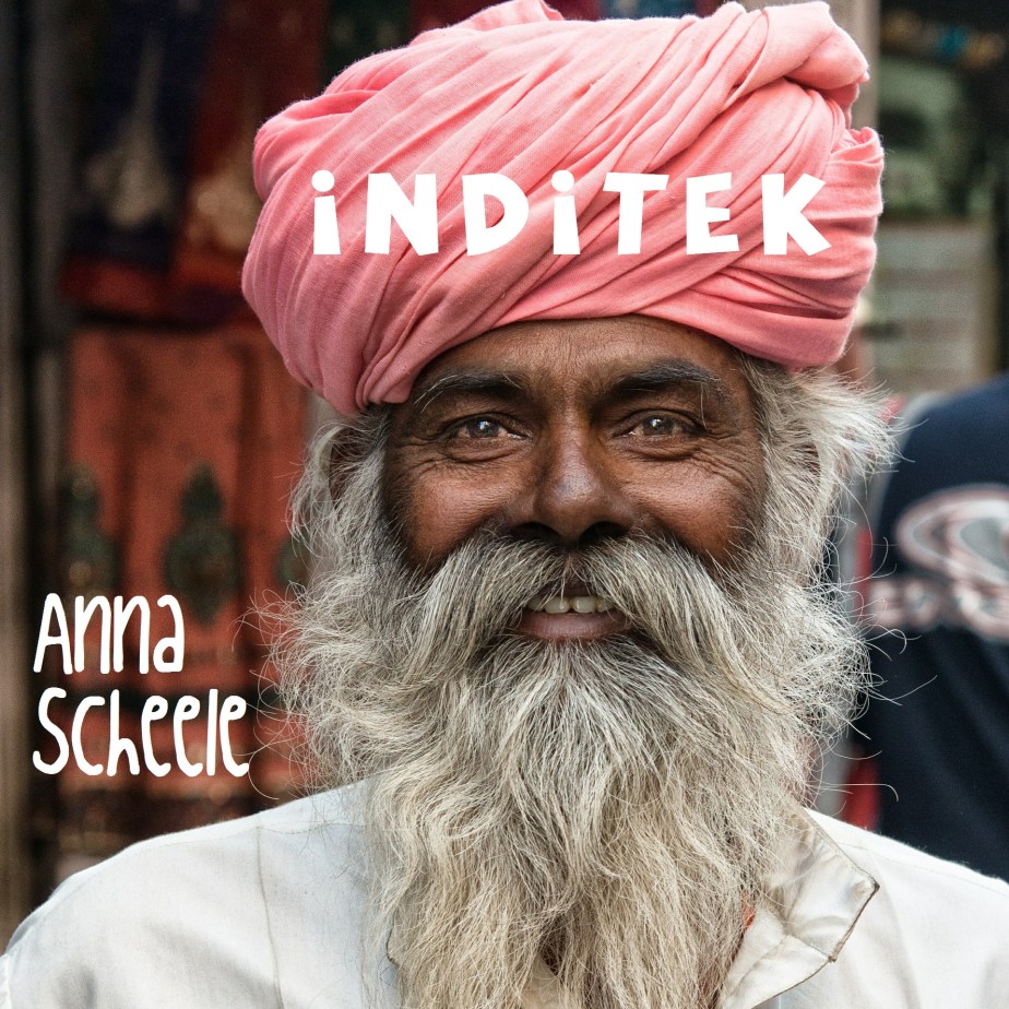 Une invitation au voyage avec &laquo;&nbsp;Inditek&nbsp;&raquo; – Music by Anna&nbsp;Scheele